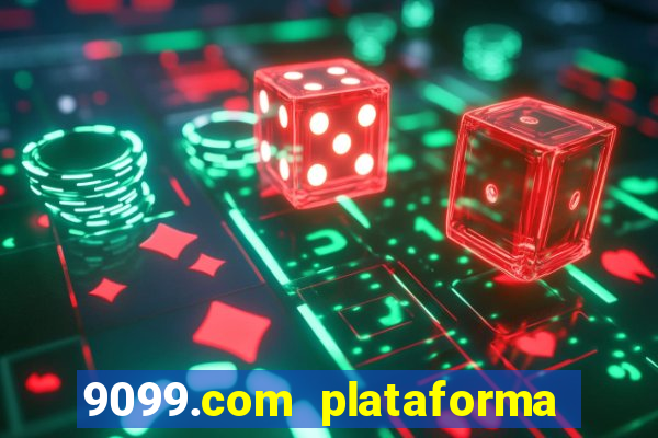 9099.com plataforma de jogos